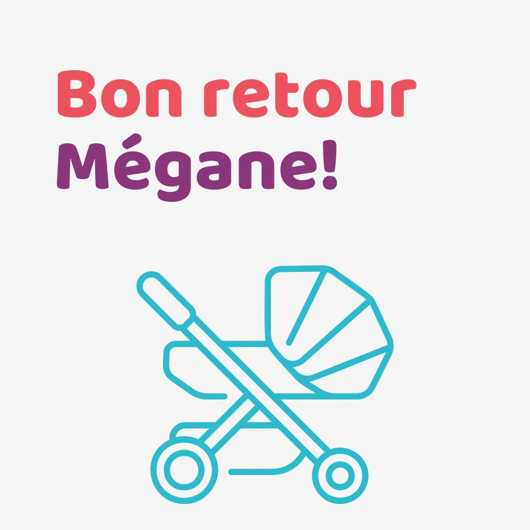 Bon retour Mégane!
