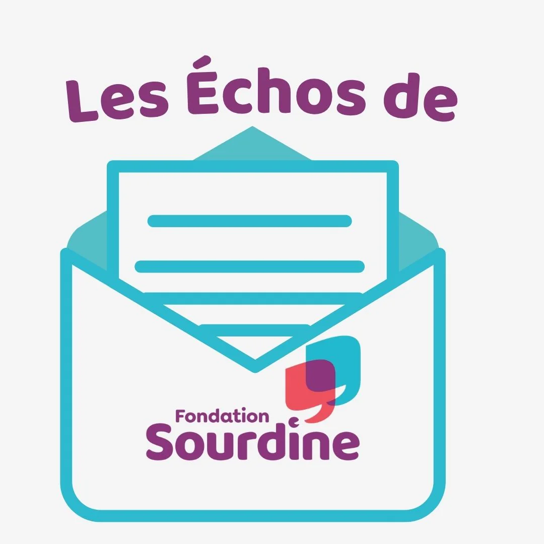 Les Échos de la Fondation Sourdine, maintenant en ligne!